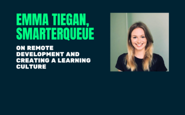 Emma Tiegan of SmarterQueue on Remote Development and Creating a Learning Culture