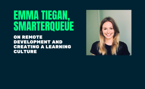 Emma Tiegan of SmarterQueue on Remote Development and Creating a Learning Culture