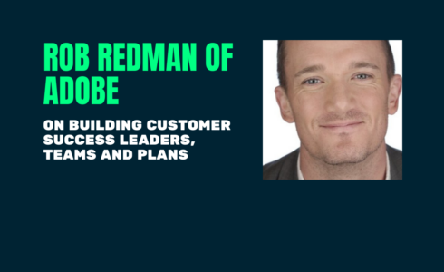 Rob Redman talks customer success leaders, training and plans