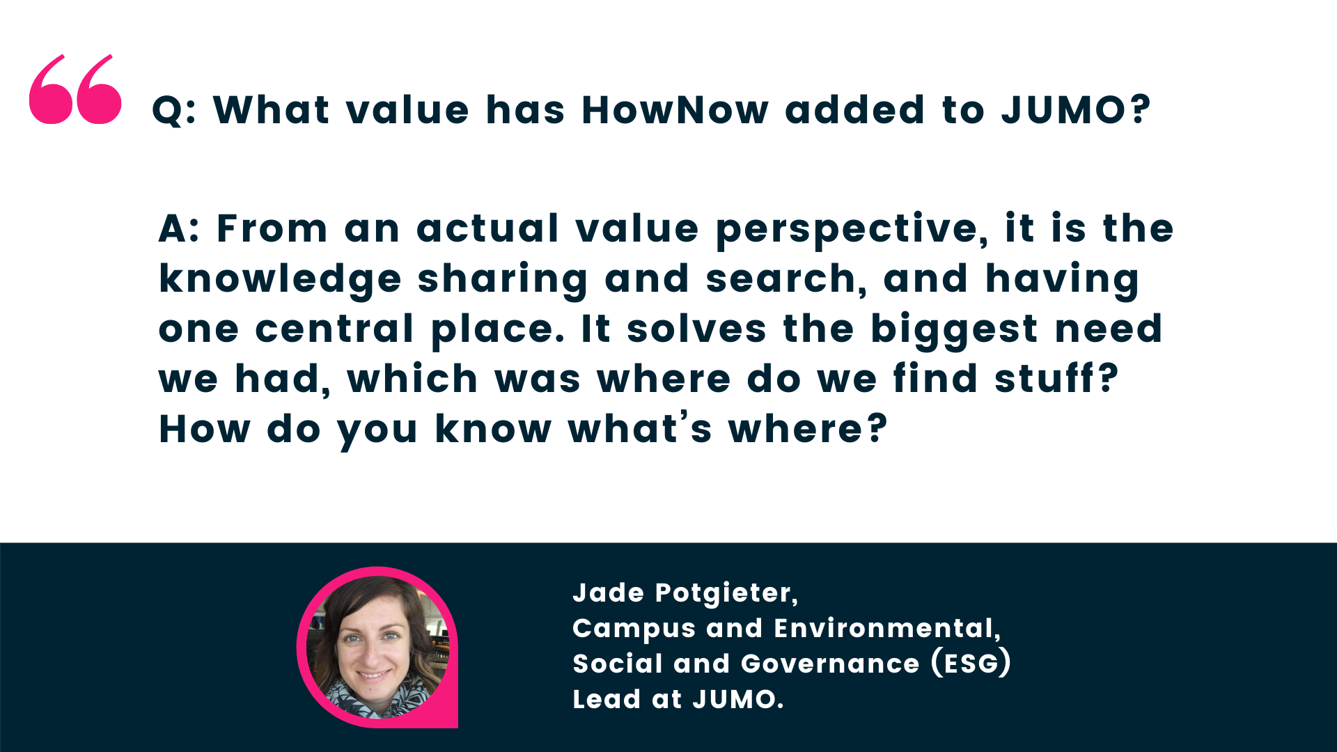 HowNow has become a central place for all of JUMO's knowledge