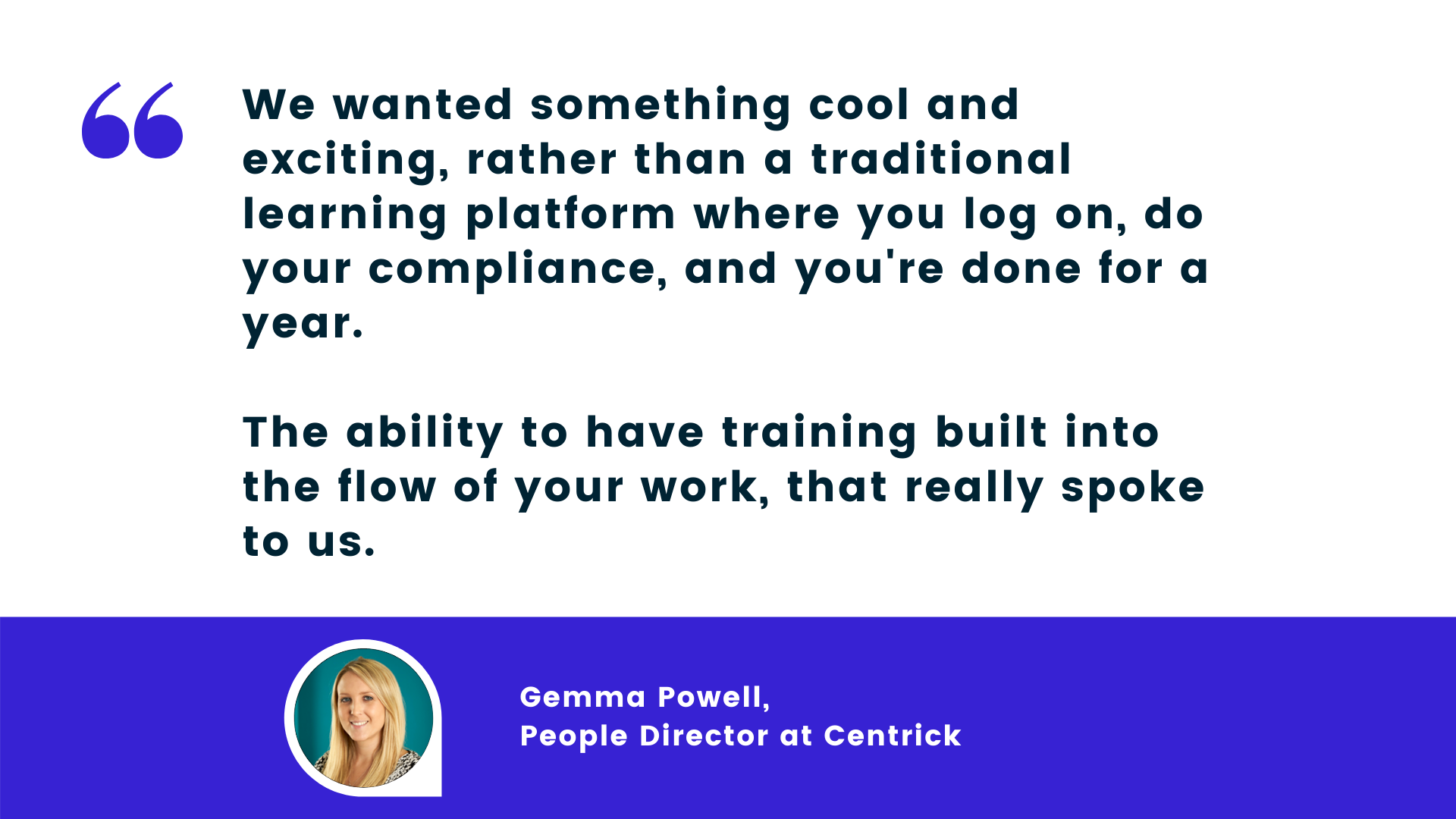HowNow enabled Centrick to learn in the flow of work